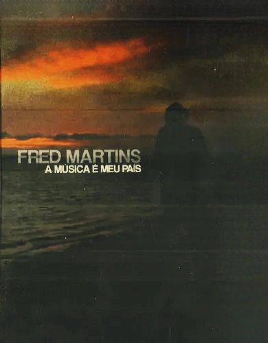 Fred Martins “A música é meu país”